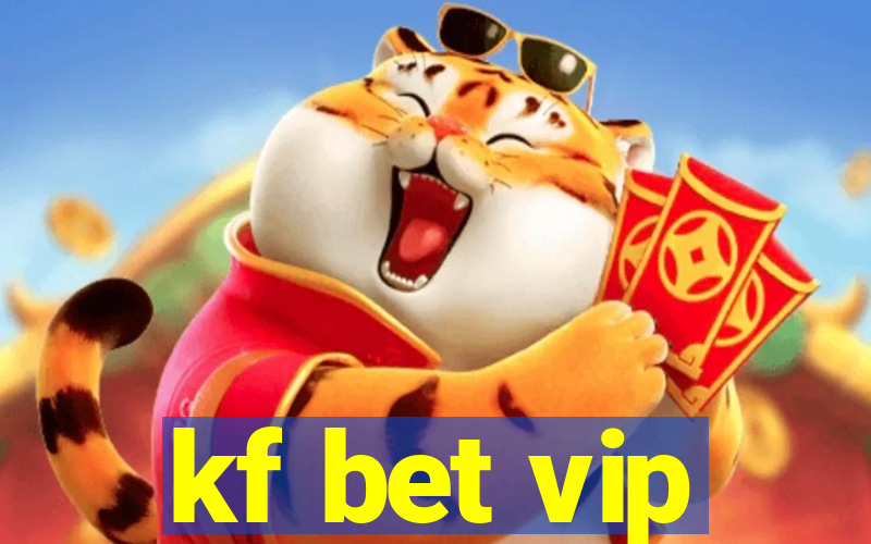 kf bet vip